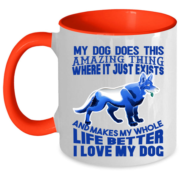 I Love My Dog Coffee Mug, My Dog Does This Amazing Thing Accent Mug