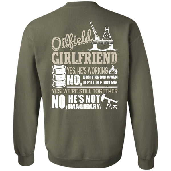 I Love Oilfield T Shirt, Being A Girlfriend Sweatshirt
