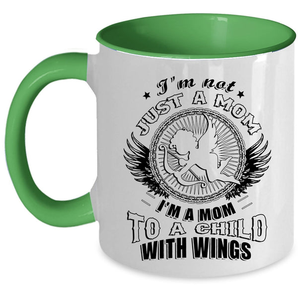I'm A Mom To A Child With Wings Coffee Mug, I'm Not Just A Mom Accent Mug