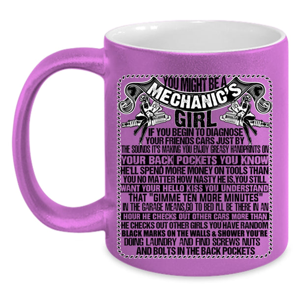 Cute Mechanic's Girl Coffee Mug, You Might Be A Mechanic's Girl Accent Mug