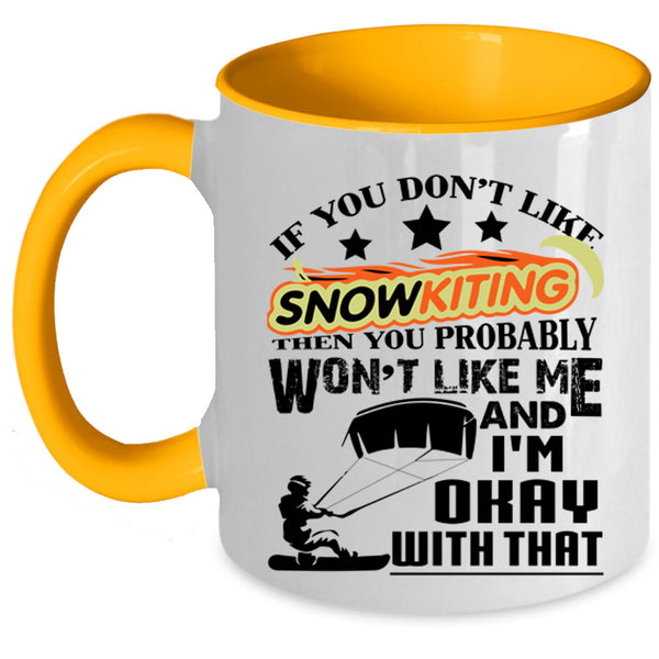 Outdoor Coffee Mug, If You Don't Like Snowkiting Accent Mug