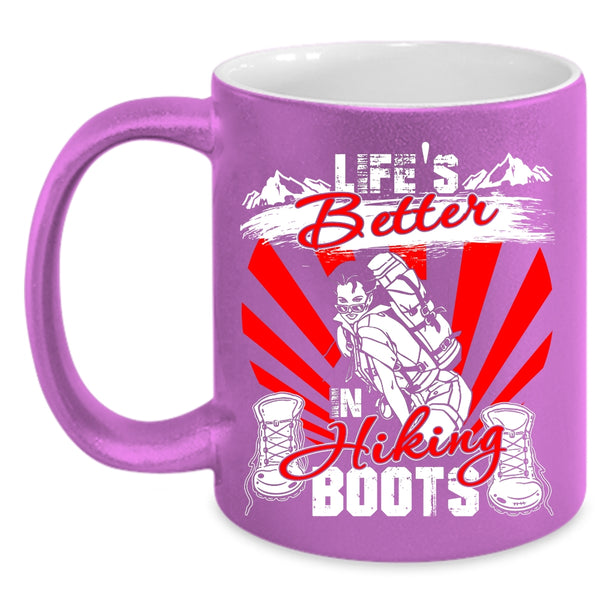 Life's Better In Hiking Boots Coffee Mug, Cool Hiking Coffee Cup