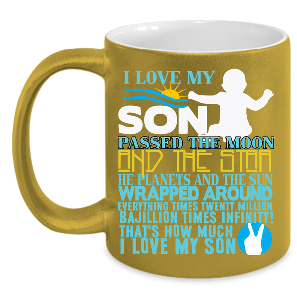 I Love My Son Coffee Mug, Cool Gift For Mom Coffee Cup