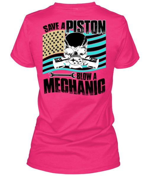 Save A Piston Blow A Mechanic T Shirt, Being A Mechanic T Shirt