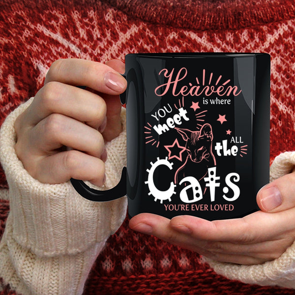 Heaven Is Where You Meet All The Cats Coffee Mug, Cool Cats Coffee Cup