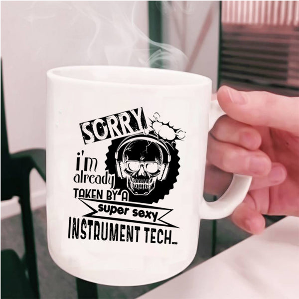 Cool Just Married Coffee Mug, I'm Already Taken By An Instrument Tech Cup