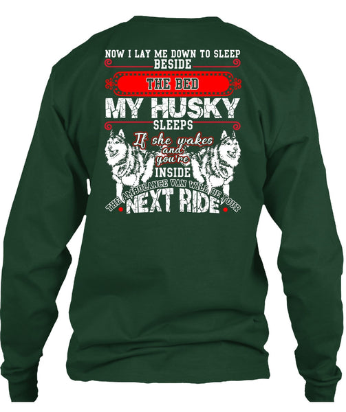 The Bed My Husky T Shirt, I Lay Me Down To Sleep T Shirt