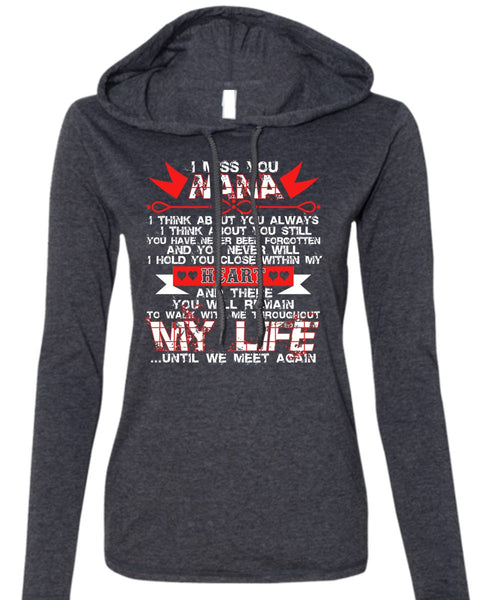 I Miss You Nana T Shirt, My Life T Shirt (Anvil Ladies Ringspun Hooded)