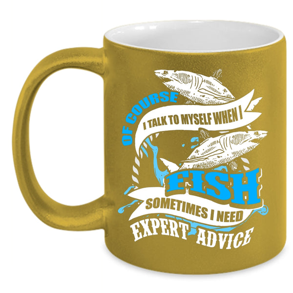I Talk To Myself When I Fish Coffee Mug, Funny Fishing Coffee Cup