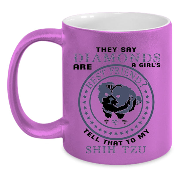 My Shih Tzu Coffee Mug, Diamonds Are Girl's Best Friend Accent Mug