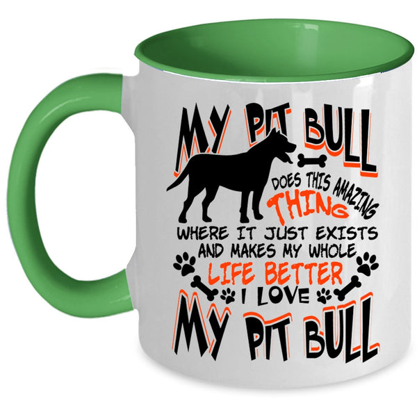 I Love My Pit Bull Coffee Mug, My Pitbull Does This Amazing Thing Accent Mug