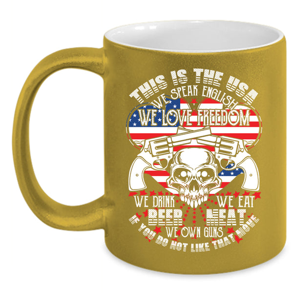 This Is The USA Coffee Mug, We Speak English We Love Freedom Coffee Cup