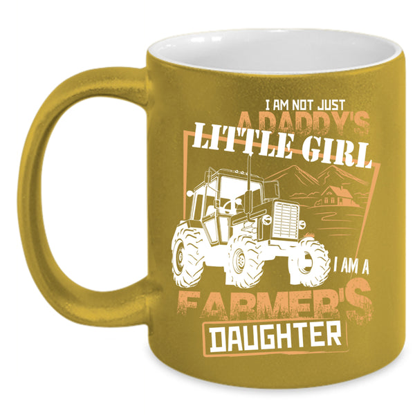 I Am A Farmer's Daughter Coffee Mug, Daddy's Little Girl Coffee Cup