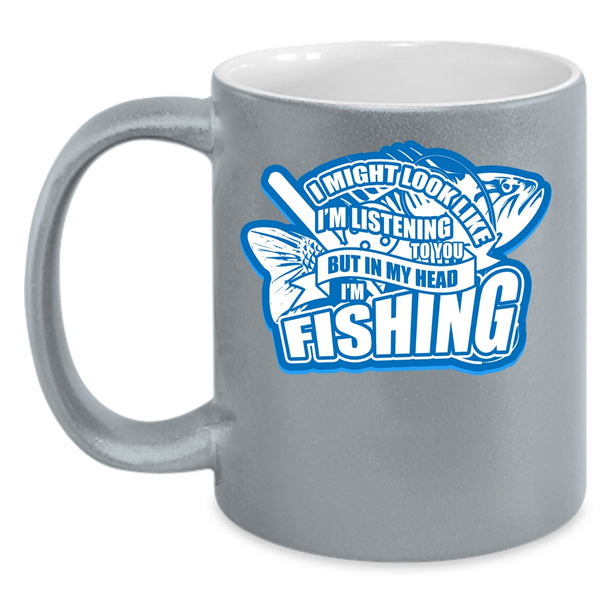 In My Head I'm Fishing Coffee Mug, Funny Gift For Fisher Coffee Cup