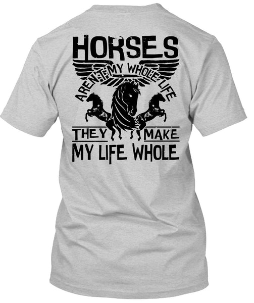 Horses Aren't My Whole Life T Shirt, I Love Equestrian T Shirt