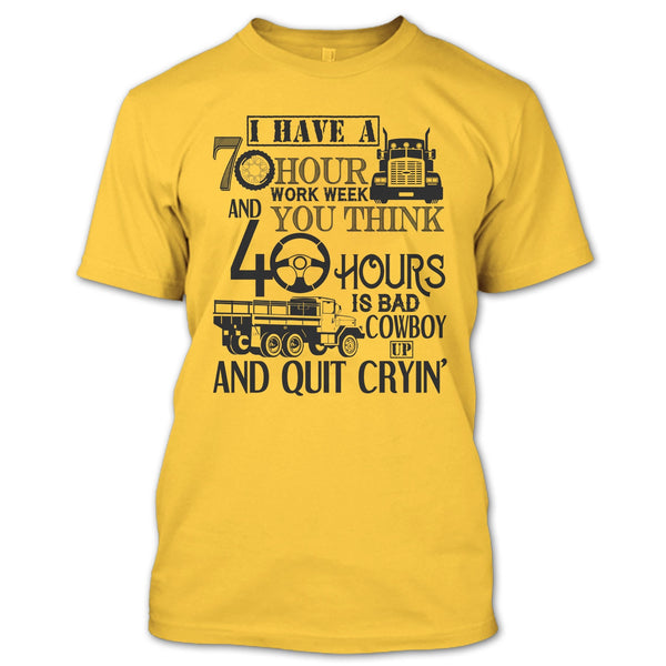 I Have A 10 Hour Work Week T Shirt, I'm A Trucker T Shirt