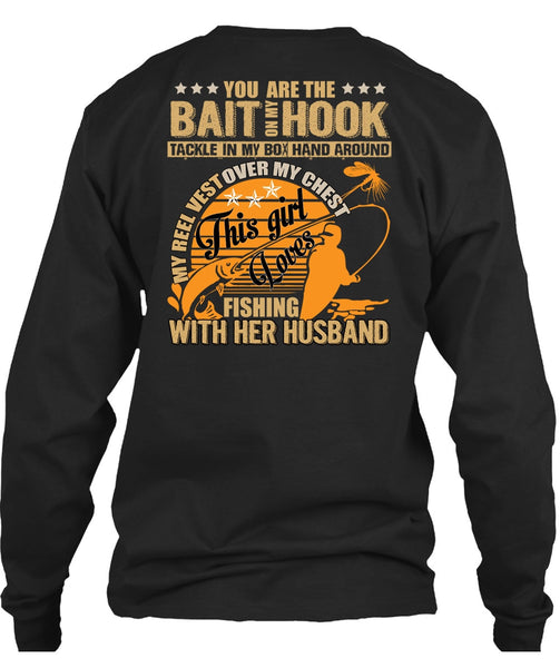 Fishing With Her Husband T Shirt, Bait On My Hook T Shirt