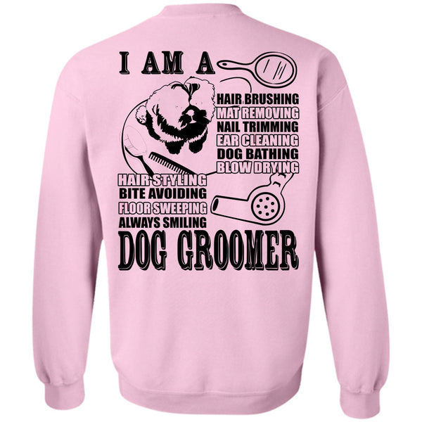 I Love Groomer T Shirt, I Am A Hair Brushing Sweatshirt