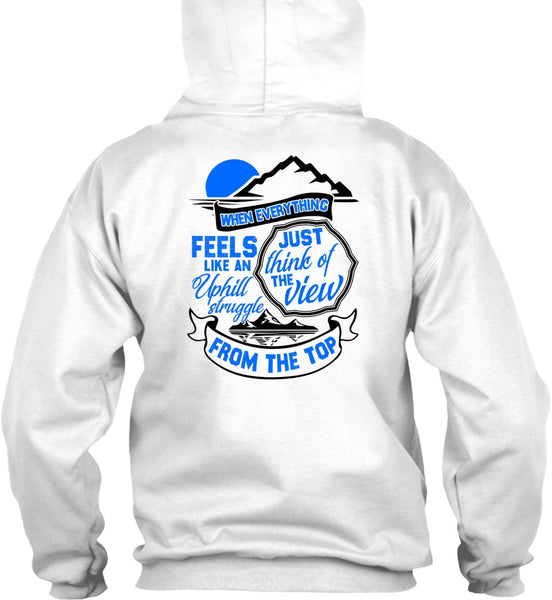 Just Think Of The View T Shirt, I Love Hiking T Shirt