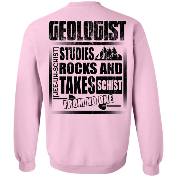 Being A Geologist T Shirt, Geologist Studies Rocks Sweatshirt