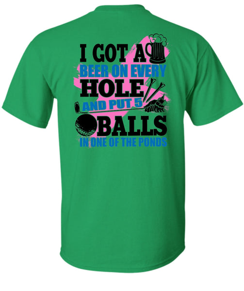 I Got A Beer On Every Hole T Shirt, I Love Golf T Shirt