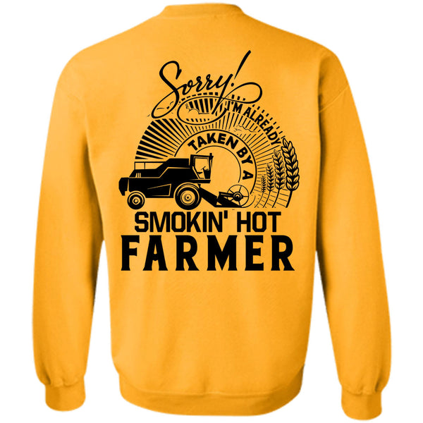 Being A Farmer T Shirt, I'm Already Taken By A Farmer Sweatshirt
