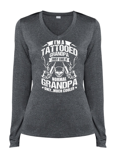 I'm Tattooed Grandpa T Shirt, Just Like A Normal Grandpa T Shirt, Cool Shirt (Ladies LS Heather V-Neck)