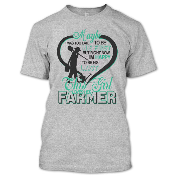 I'm Happy To Be His Last T Shirt, Coolest Farmer's Wife T Shirt