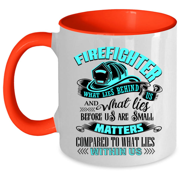 Funny Gift For Firefighter Coffee Mug, Firefighter Accent Mug