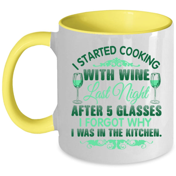 I Forgot Why I Was In The Kitchen Coffee Mug, I Started Cooking With Wine Accent Mug