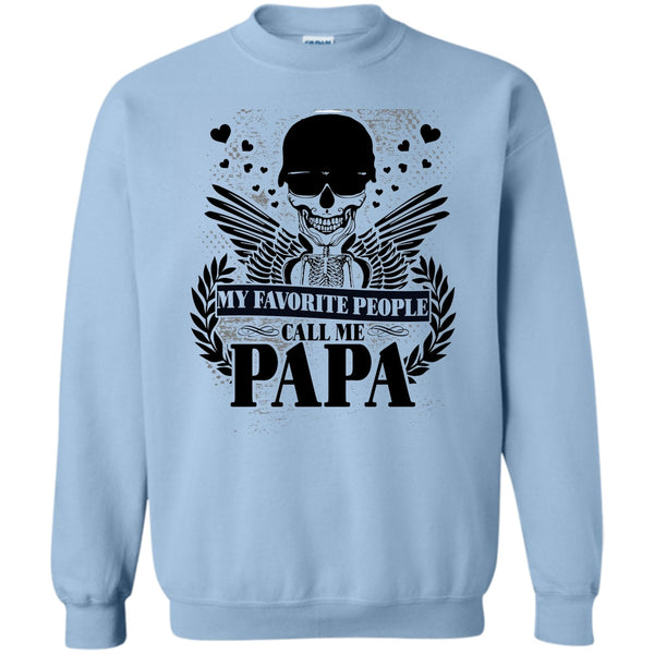 Gift For Papa T Shirt, My Favorite People Sweatshirt