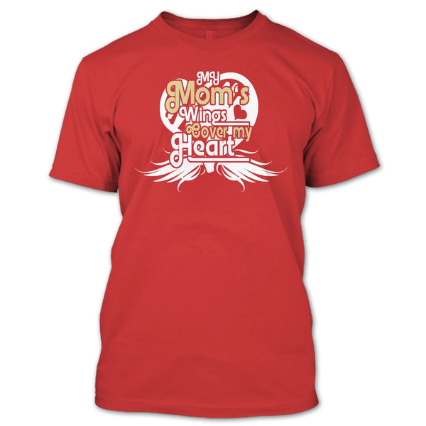 My Mom's Wings T Shirt, Mom's Wings Cover My Heart T Shirt
