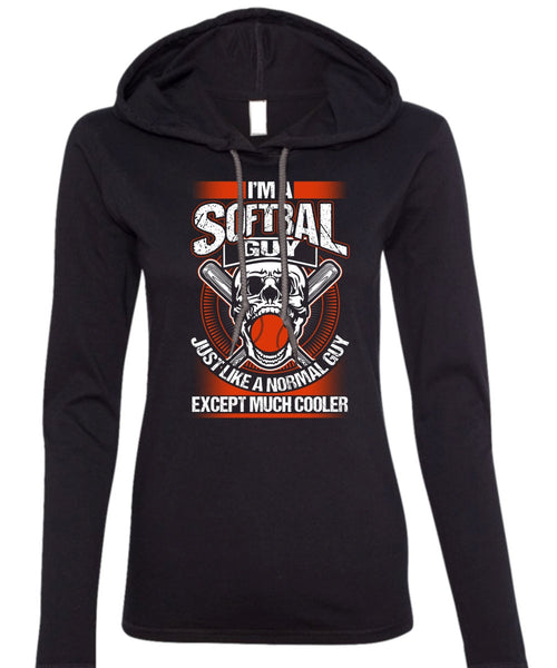 I'm A Softball Guy T Shirt, I Love Softball T Shirt (Anvil Ladies Ringspun Hooded)