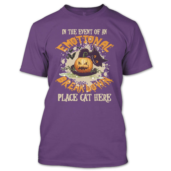 In The Event Of An Emotional Breakdown T Shirt, Place Cat Here T Shirt