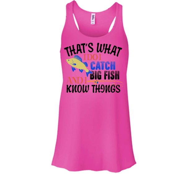 That What I Do I Catch Big Fish, Cool Fishing Shirt