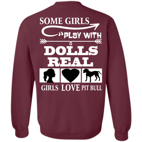 Real Girls Play Pit Bull T Shirt, I Love Dogs Sweatshirt