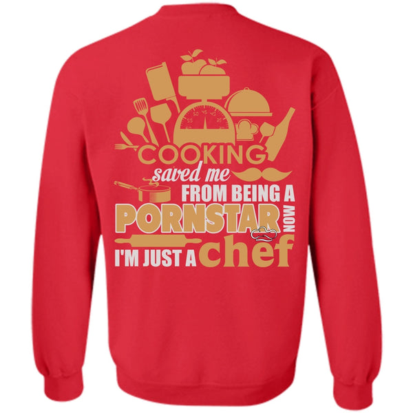 I'm Just A Chef T Shirt, I Love Cooking Sweatshirt