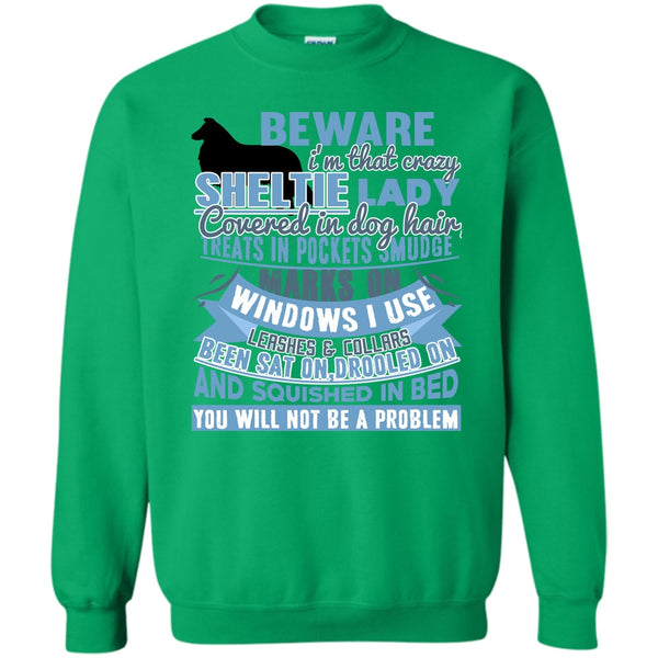 I Am A Dog Lover T Shirt, I'm That Crazy Sheltie Lady Sweatshirt