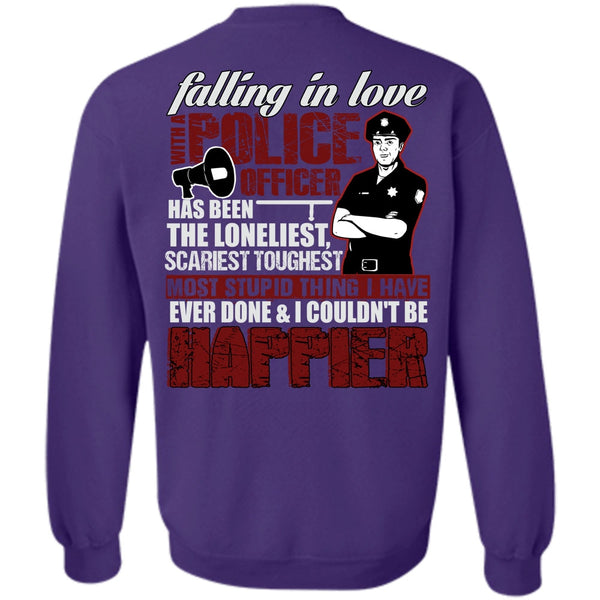 Happier T Shirt, I Love Police Sweatshirt