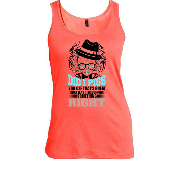 Did I Piss T Shirt, You Off That's Great T Shirt, Awesome t-shirts