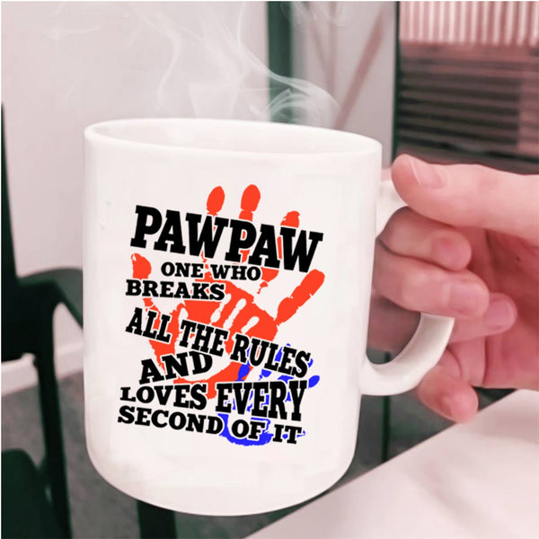 Cool Pawpaw Coffee Mug, Pawpaw One Who Breaks All The Rules Cup