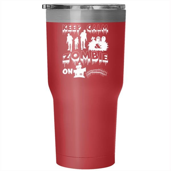 Keep Calm And Zombie On Tumbler 30 oz Stainless Steel, Scary Halloween Travel Mug
