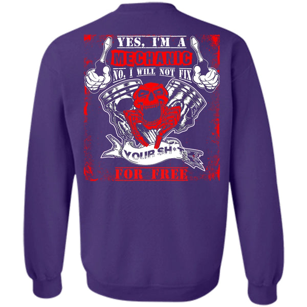 I Will Not Fix T Shirt, I Love Mechanic Sweatshirt