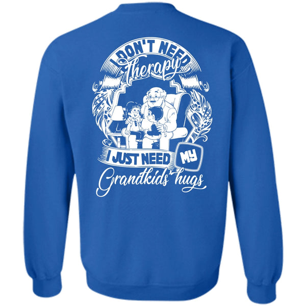 I Just Need My Grandkids Hugs T Shirt, I Love Baby Sweatshirt