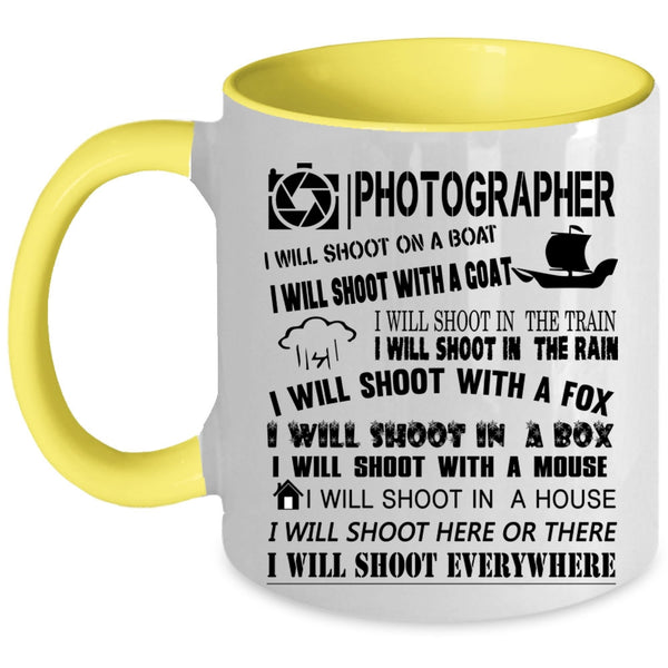 I Will Shoot Everywhere Coffee Mug, Photographer Accent Mug
