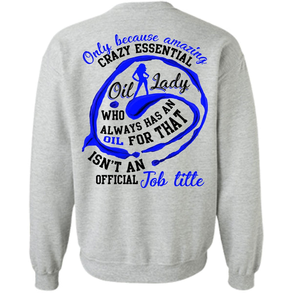 Being A Lady T Shirt, Crazy Essential Oil Lady Sweatshirt