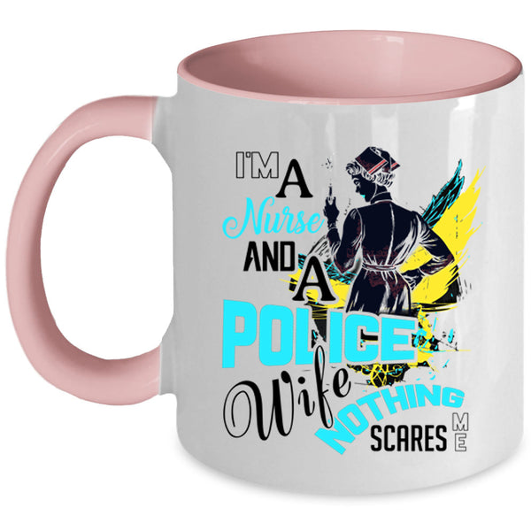 Cute Gift For Nurses Coffee Mug, I'm A Nurse And A Police Wife Accent Mug