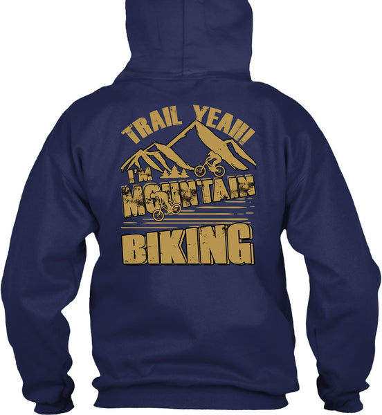 I'm Mountain Biking T Shirt, Being A Biker T Shirt