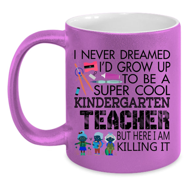 Cute Coffee Mug, I'd Grow Up To Be A Cool Kindergarten Teacher Accent Mug