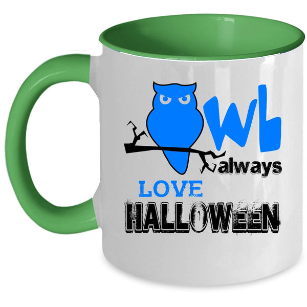 Cool Halloween Coffee Mug, Owl Always Love Halloween Accent Mug
